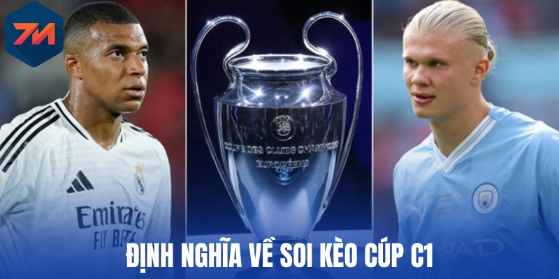 Định nghĩa về soi kèo Cúp C1