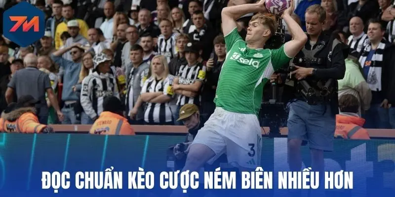 Đọc chuẩn kèo cược ném biên nhiều hơn