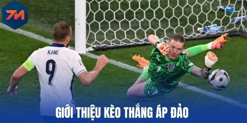 Giới thiệu kèo thắng áp đảo 