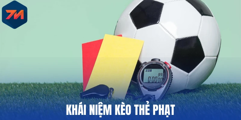 Khái niệm kèo thẻ phạt
