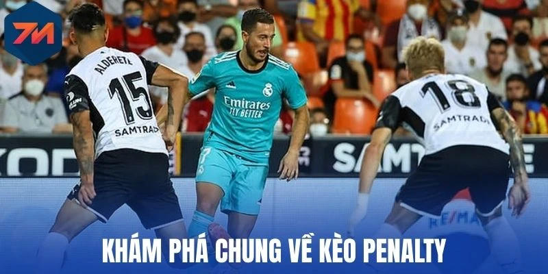 Khám phá chung về kèo penalty