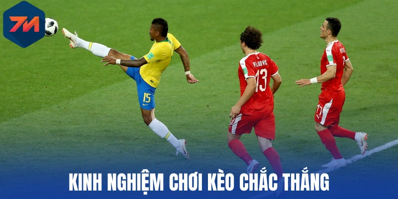 Kinh nghiệm chơi kèo chắc thắng