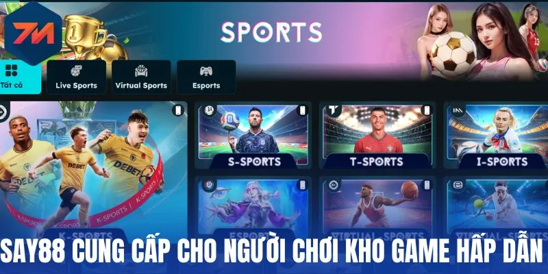 Say88 cung cấp cho người chơi kho game hấp dẫn